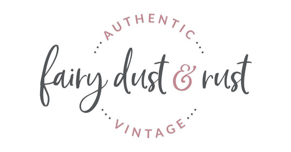 Fairy Dust and Rust 