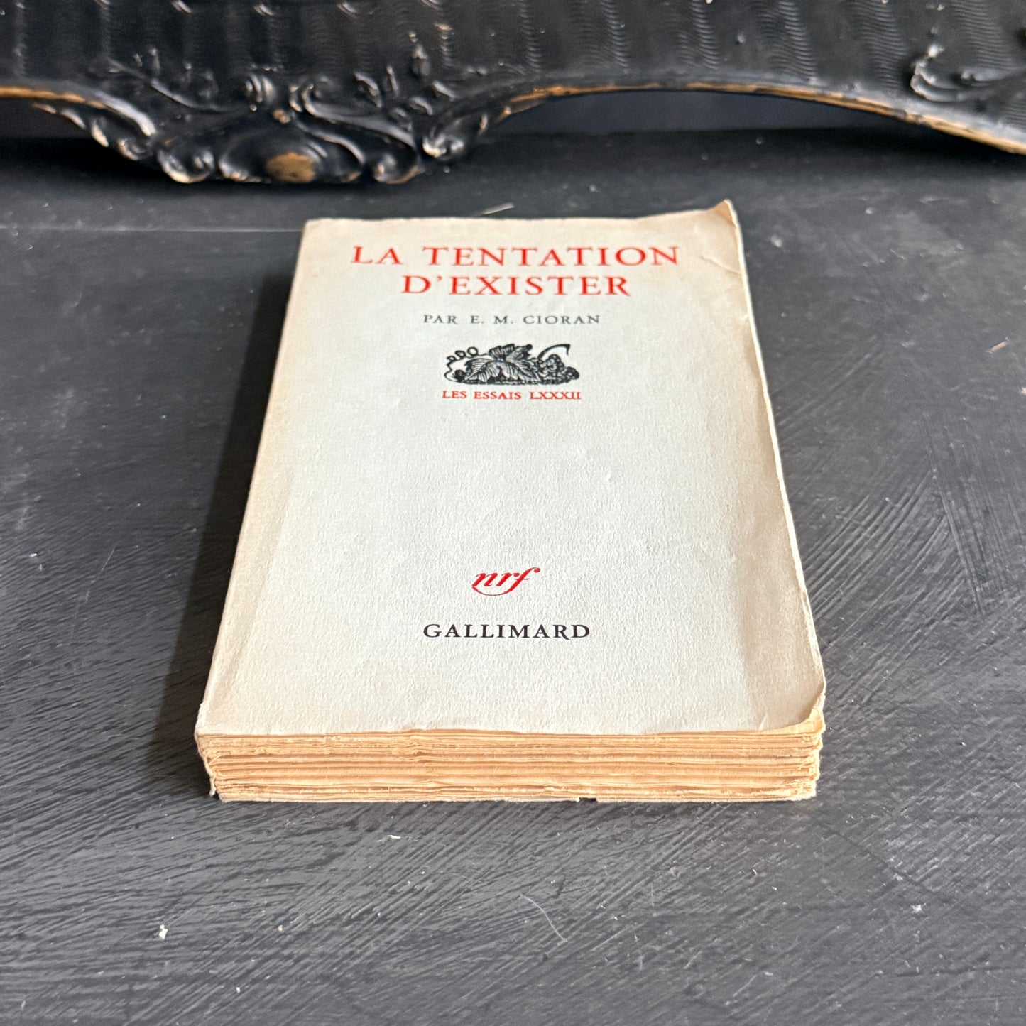 La Tentation d'exister by E.M. Cioran-1956 First Edition