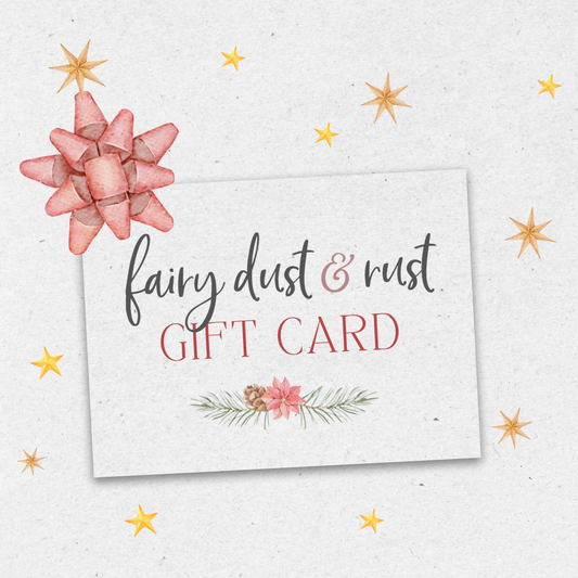 Fairy Dust & Rust Gift Card